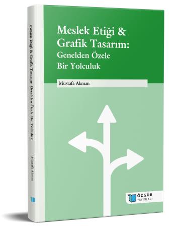 Professional Ethics and Graphic Design: A Journey from General to Particular Book Published