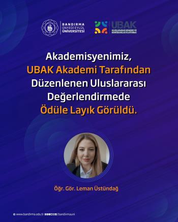 UBAK 7. Bilim Ödülü Öğr. Gör. Leman Üstündağ’ın