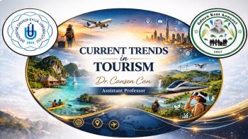 Dr. Öğr. Üyesi Cansen Can, Tazelenme Üniversitesinde Güncel Turizm Trendlerini Anlattı